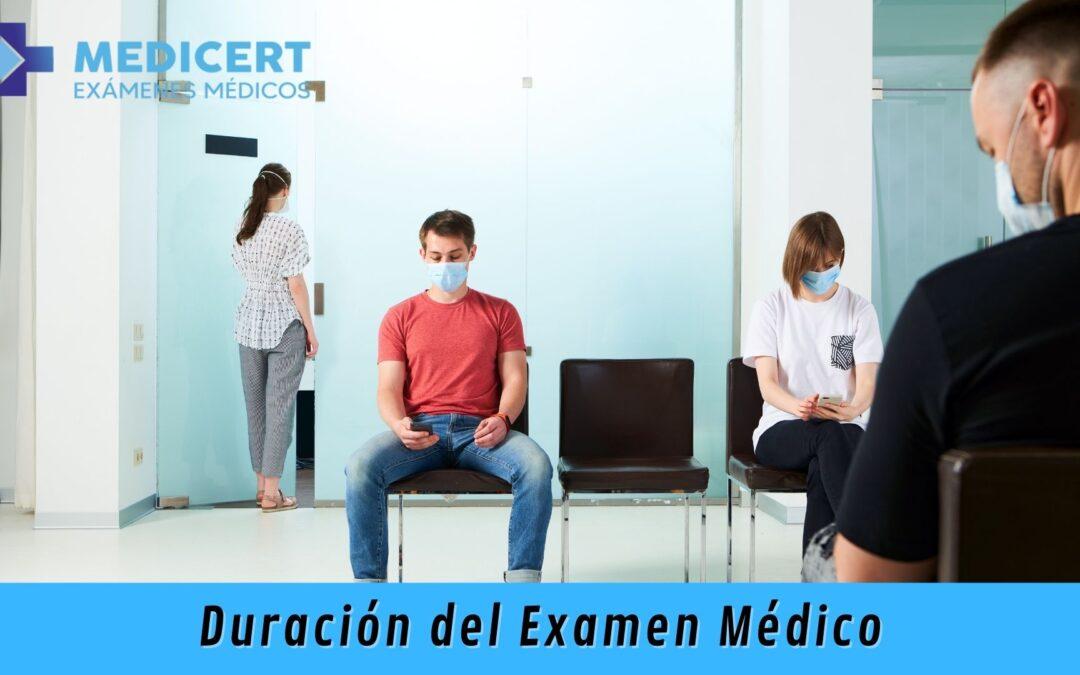 Cuanto tiempo dura el Examen Médico para Brevete